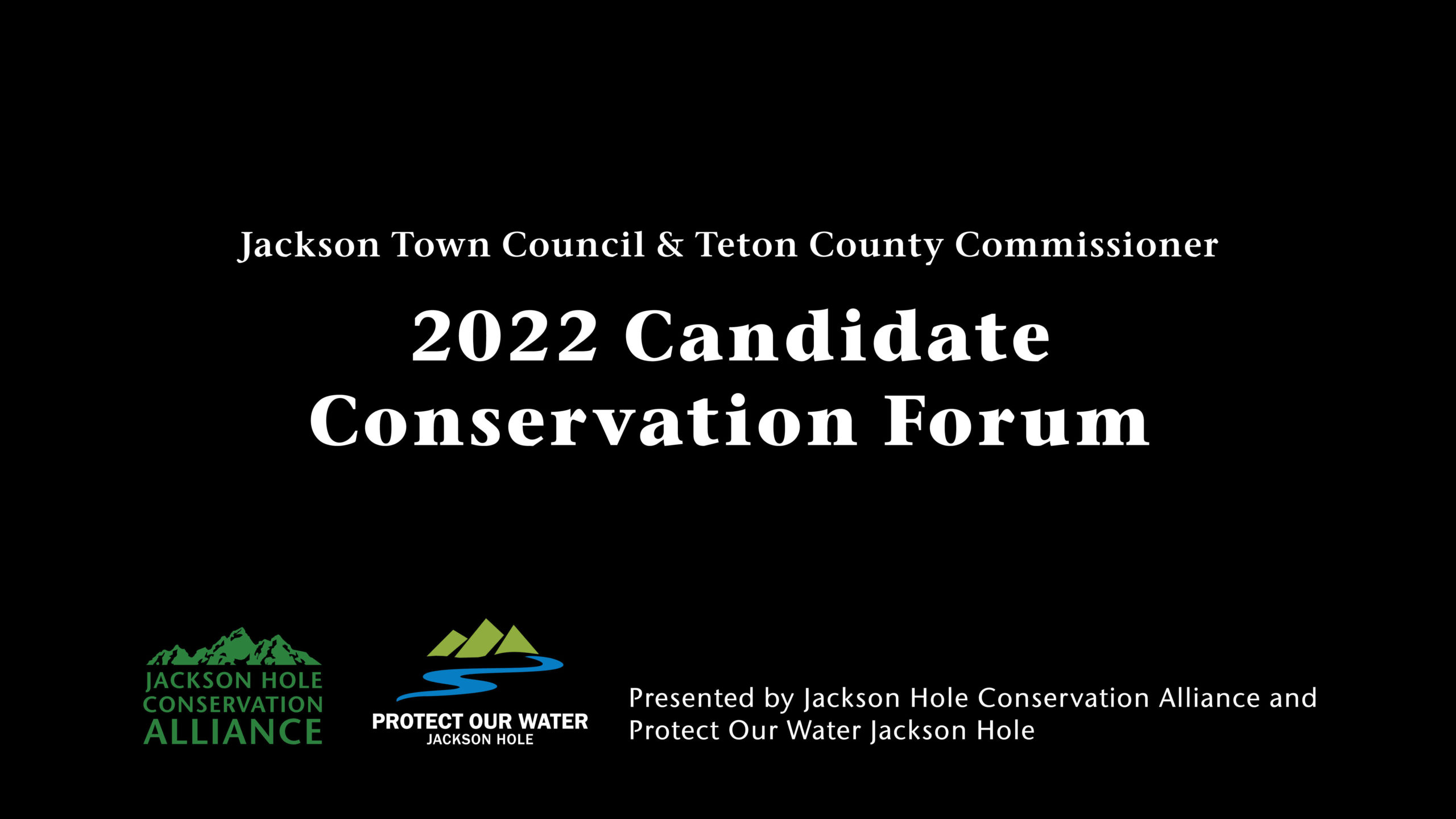 View The Candidate Conservation Forum - Jackson Hole Conservation Alliance